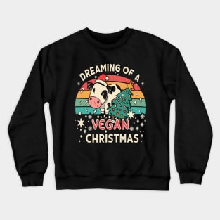 Cute Cow I'm Dreaming of a Vegan Christmas Funny Men Women Crewneck Sweatshirt